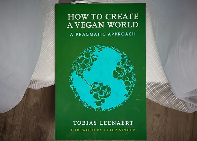 "How To Create A Vegan World"