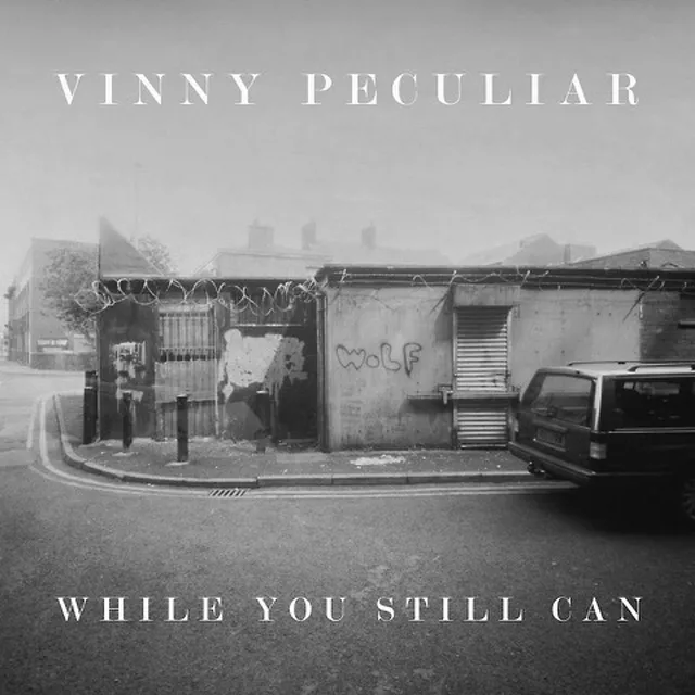 `vinny-peculiar-while-you-still-can`