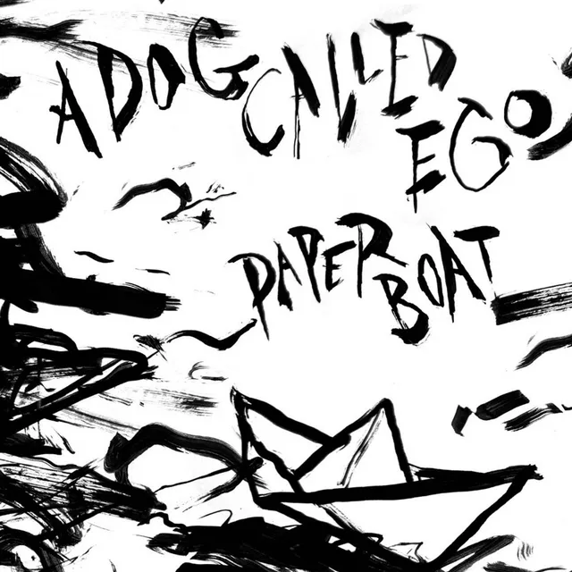 A Dog Called Ego – "Paper Boat"