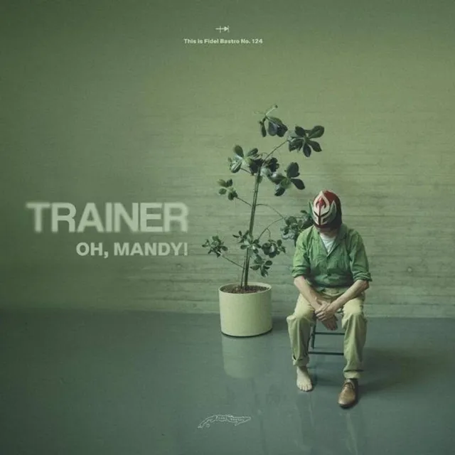 Trainer – "Oh Mandy"